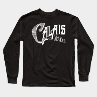 Vintage Calais, ME Long Sleeve T-Shirt